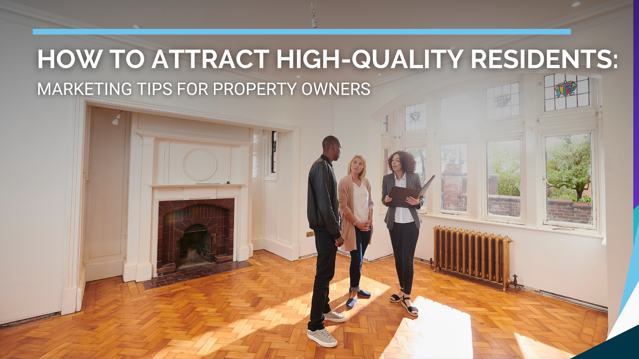 How to Attract High-Quality Residents: Marketing Tips for Property Owners